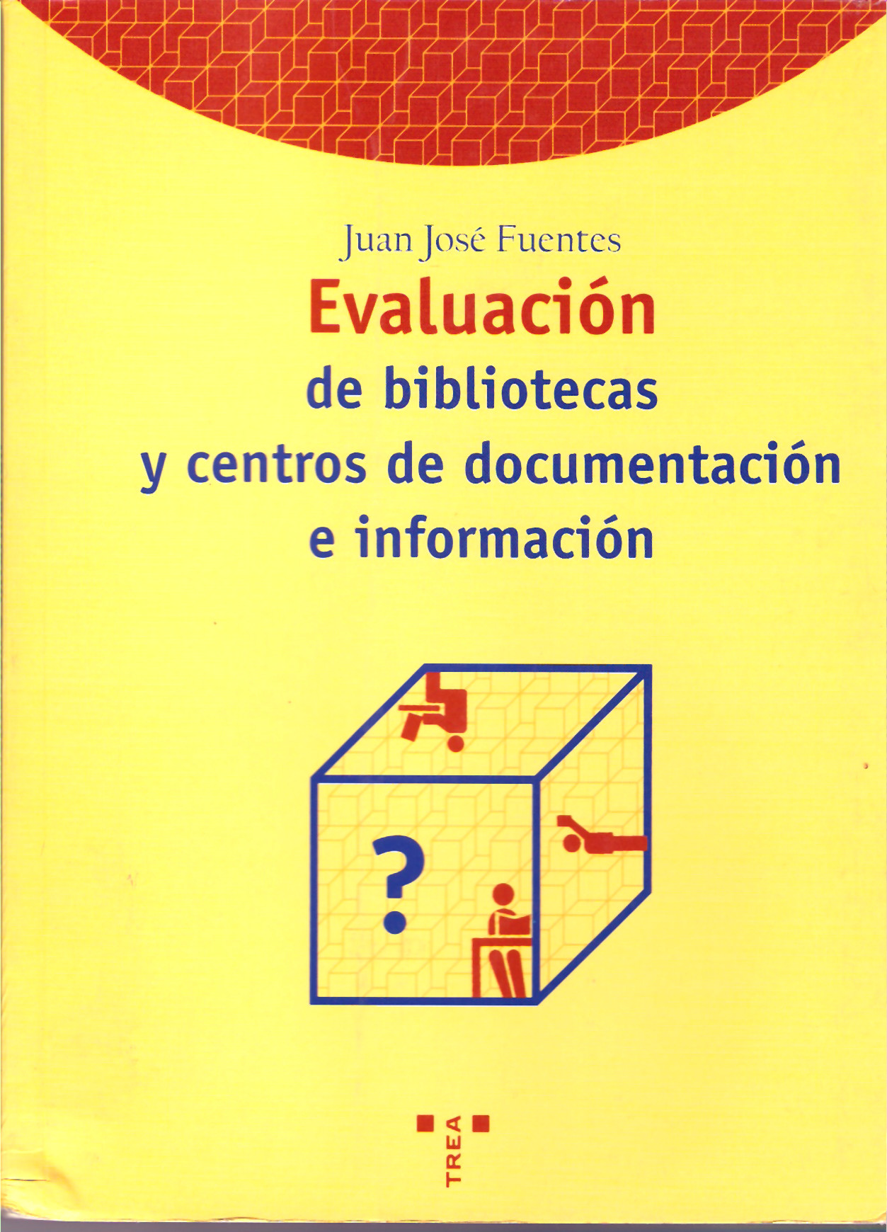 EVALUACION DE BIBLIOTECAS, Y CENTROS DE DOCUMENTACION E INFORMACION